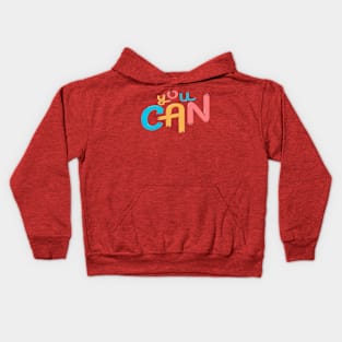 You can- positive mindset Kids Hoodie